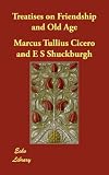 Treatises on Friendship and Old Age