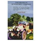 the franklin automobile company the history of the innovative firm its founders the vehicles it produced 1902