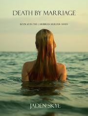 Death by Marriage (Book #3 in the Caribbean Murder Series)