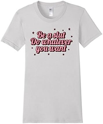 Be A Slut Do Whatever You Want by Sluteez - Female Large - Silver