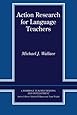Action Research for Language Teachers (Cambridge Teacher Training and Development)