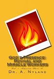 God's Presence: Revival and Miracle Workers Vol. 1. America Part A. (Pentecostal / Christian)