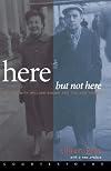 Here But Not Here: A Love Story