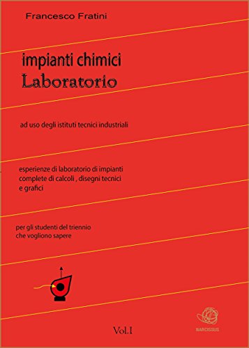 Laboratorio di Impianti Chimici Vol 1 (Italian Edition)