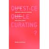 Qu'est-ce que le curating ?