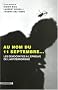 Au nom du 11 septembre... : Les d�mocratie � l'�preuve du terrorisme