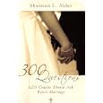 300 Questions LDS Couples Should Ask Before Marriage: Crucial Questions to Ask Before You Are Sealed for Time and All... by Shannon L. Alder, Jim Alder, Horizon Publishers, and Cedar Fort
