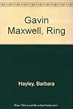 Gavin Maxwell, Ring of bright water : notes