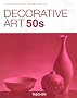 Decorative Arts 50s (Taschen 25 Anniversary: Decorative Arts Series)