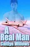 A Real Man [The Teamwork Series, Book IV]