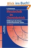 Me�technik im Chemiebetrieb: Einf�hrung in das Messen verfahrenstechnischer Gr��en