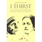 I Thirst: Therese Of Lisieux And Mother Teresa book cover