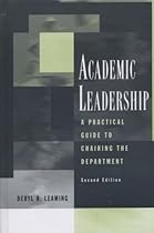 Academic Leadership: A Practical Guide to Chairing the Department