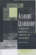 Academic Leadership: A Practical Guide to Chairing the Department (Anker Resources for Department Chairs)
