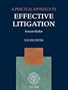 A Practical Approach to Effective Litigation