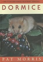 Dormice (British Natural History Series)