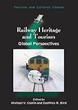 Railway heritage and tourism : global perspectives