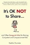 It’s OK NOT to Share…