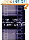 The Hero and the Perennial Journey Home in American Film