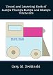 Travel and Learning Book of Lumps Thumps Bumps and Stumps Volume One