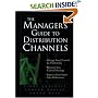 The Manager's Guide to Distribution Channels