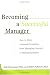 Becoming a Successful Manager : How to Make a Smooth Transition from Managing Yourself to Managing Others
