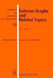 Eulerian Graphs and Related Topics : Eulerian Graphs and Related Topics