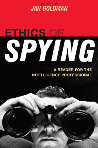Ethics of Spying: A Reader for the Intelligence Professional (Security and Professional Intelligence Education Series)