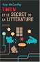 Tintin et le secret de la litt�rature
