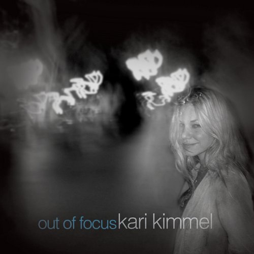Kari Kimmel - Out Of Focus - Zortam Music