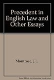 Precedent in English law : and other essays
