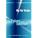 Up for Grabs: The Future of the Internet I