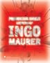 Provoking Magic: Lighting of Ingo Maurer