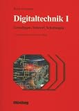 Digitaltechnik I. Grundlagen, Entwurf, Schaltungen
