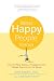 What Happy People Know: How the New Science of Happiness Can Change Your Life for the Better