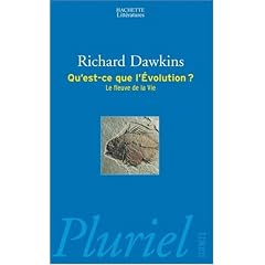 Qu'est-ce que l'�volution ? : Le fleuve de la vie