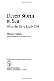 Desert Storm at Sea: What the Navy Really Did (Contributions in Military Studies)