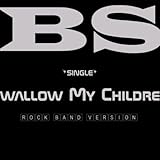 Swallow My Children (Rock Band Video Game Edit) - Single [Explicit]
