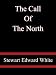 The Call Of The North - Stewart Edward White