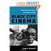Black City Cinema: African American Urban Experiences in Film (Culture and the Moving Image)