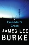 Crusader's Cross: A Dave Robicheaux Novel (Dave Robicheaux Mysteries (Paperback))