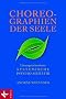 Choreographien der Seele: L�sungsorientierte Systemische Psycho-Somatik