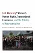 Just Advocacy?: Women's Human Rights, Transnational Feminisms, and the Politics of Representation