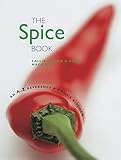 The Spice Book: An A-Z Reference & Cook's Kitchen Bible