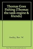 Thomas goes fishing
