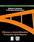Mx - Disenso e Incertidumbre: Un homenaje a Javier Muguerza (Spanish Edition)