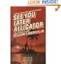 See You Later Alligator