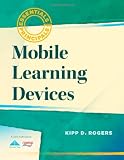 Mobile Learning Devices (Essentials for Principals)