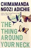 The Thing Around Your Neck