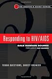 Responding to HIV/AIDS: Tough Questions, Direct Answers (The Skeptics Guide)